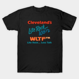 Cleveland's Lite Rock 106.5 WLTF FM T-Shirt